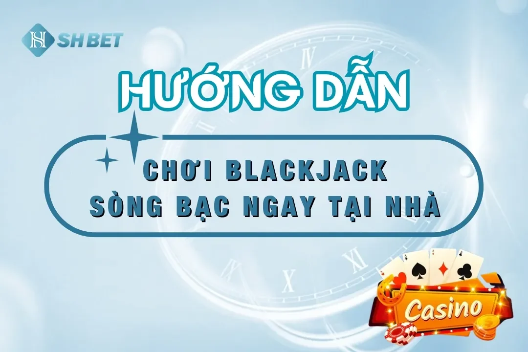 blackjack Luật chơi