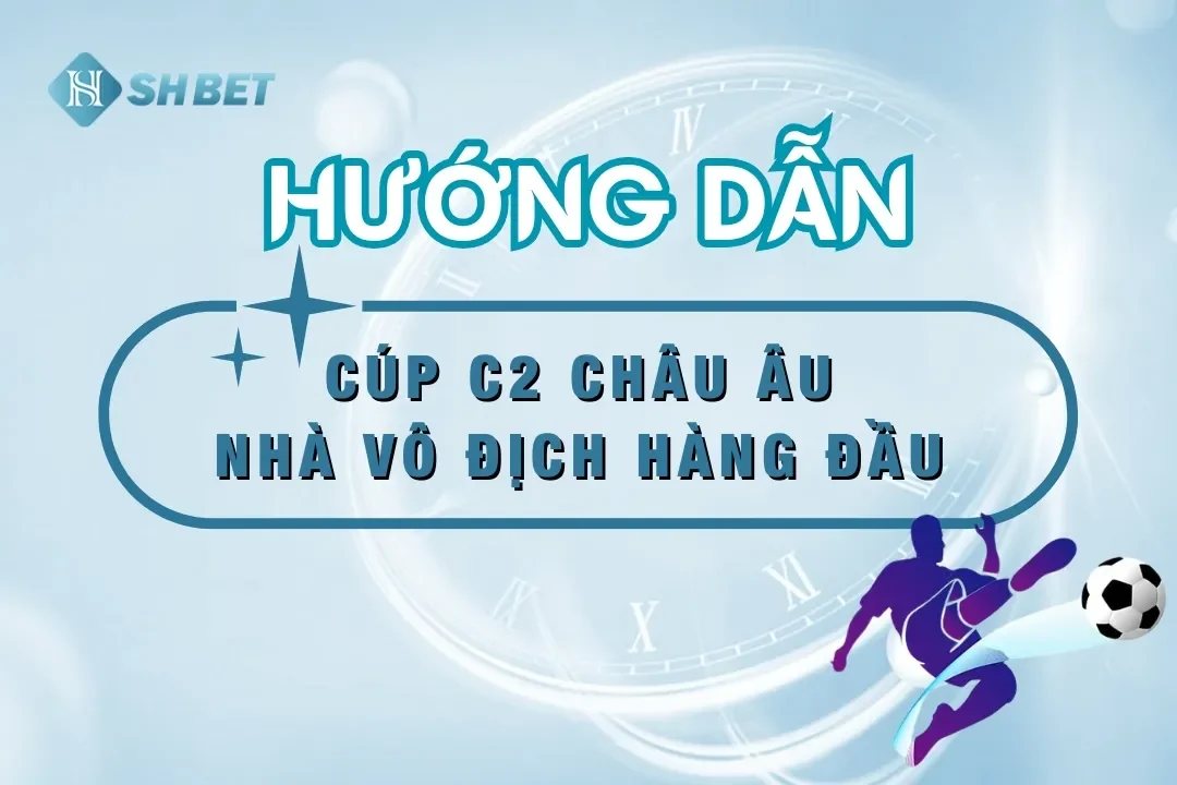 kết quả csup C2 châu Âu